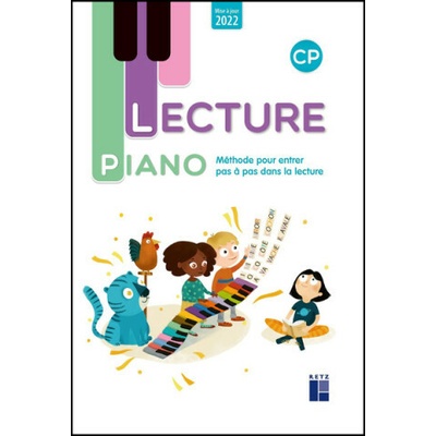 Lecture Piano CP Méthode pour entrer pas à pas dans la lecture 2022
