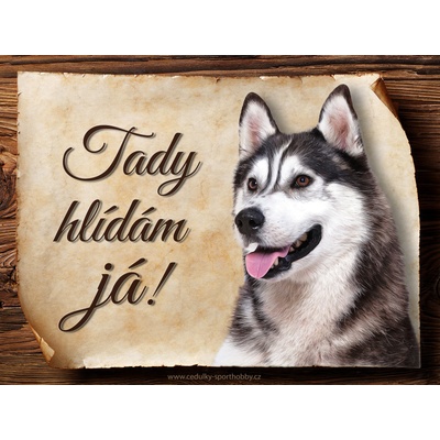 Sport hobby Cedulka Husky III Tady hlídám já CP1573 15 x 11 cm