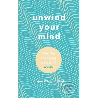 Unwind Your Mind - Emma WhispersRed