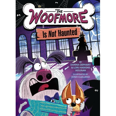 WOOFMORE02 WOOFMORE IS NOT HAUNTED