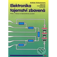 Elektronika tajemství zbavená, Kniha 1: Pokusy se stejnosměrným proudem