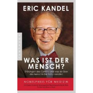 Was ist der Mensch? | Eric Kandel, Sebastian Vogel (ISBN: 9783570554128)
