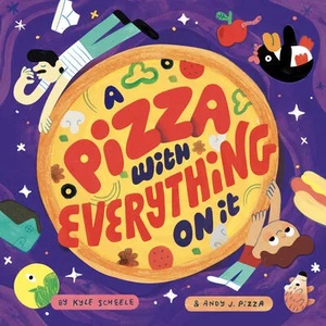 Pizza with Everything on It | Andy J. Pizza (ISBN: 9781797202815)