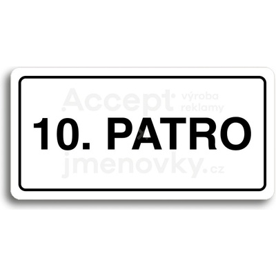 ACCEPT Piktogram 10. PATRO - bílá tabulka - černý tisk