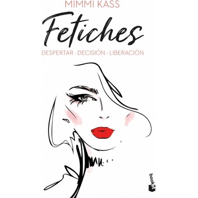 Booket Fetiches: despertar. decision. liberacion | mimmi kass