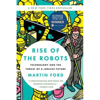 Rise of the Robots: Technology and the Threat of a Jobless Future Ford MartinPaperback