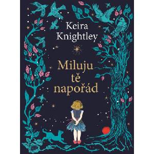 Miluju tě napořád | Keira Knightley (ISBN: 9788028409548)