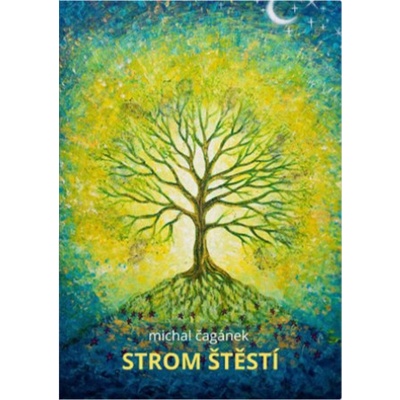 Strom štěstí - Čagánek Michal