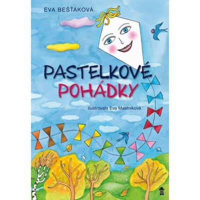 Pastelkov é pohádky - Eva Bešťáková