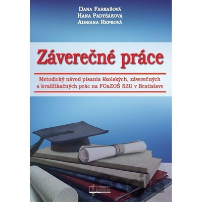 Záverečné práce - Dana Farkašová, Hana Padyšáková, Adriana Repková