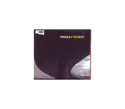 PROUZA: V TICHOSTI CD