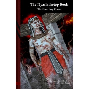 The Nyarlathotep book: The Crawling Chaos: Black Edition | Daemon Barzai, Daemon Barzai (2020)