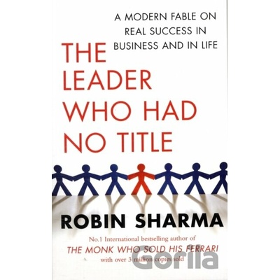The Leader Who Had No Title - Sharma, R. S.