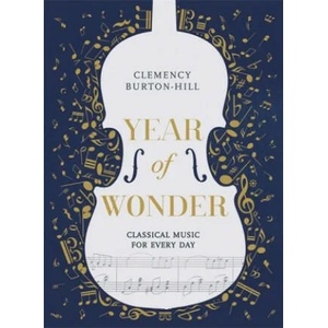 YEAR OF WONDER: Classical Music for Every Day (ISBN: 9781472252302)