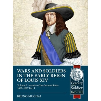 Wars and Soldiers in the Early Reign of Louis XIV
