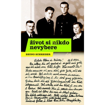 Život si nikdo nevybere – Bruno Schreiber