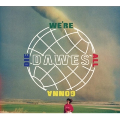 DAWES: WERE ALL GONNA DIE CD