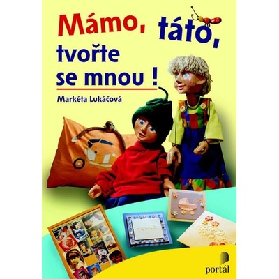 Mámo, táto, tvořte se mnou !