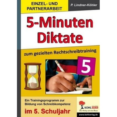 5-Minuten-Diktate, 5. Schuljahr - Lindner-Köhler, Petra