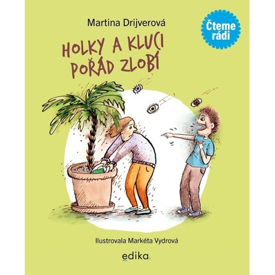 Holky a kluci pořád zlobí, 1. vydání - Martina Drijverová