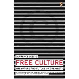 Free Culture | Lawrence Lessig (2005)