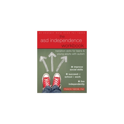 ASD Independence Workbook - Transition Skills for Teens and Young Adults with Autism Tabone FrancisPaperback