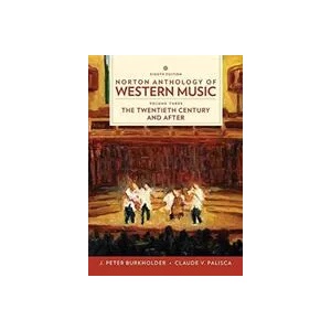 Norton Anthology of Western Music | J. Peter (Indiana University) Burkholder, Donald Jay (late of Cornell University) Grout, Claude V. (late of Yale University) Palisca (ISBN: 9780393656435)