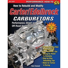 How to Rebuild and Modify Carter/Edelbrock Carburetors - Emanuel Dave