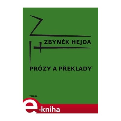 Prózy a překlady - Zbyněk Hejda