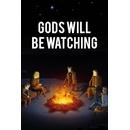Gods Will Be Watching