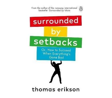 Surrounded by Setbacks - Thomas Erikson, Ebury Publishing