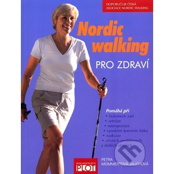 Nordic walking pro zdraví - Petra Mommertová-Jauchová