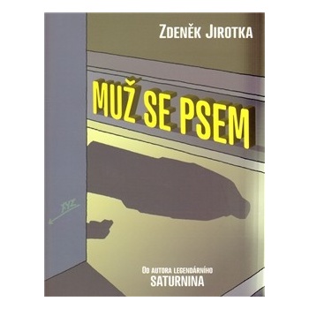 Muž se psem - Jirotka Zdeněk