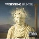OFFSPRING: SPLINTER CD