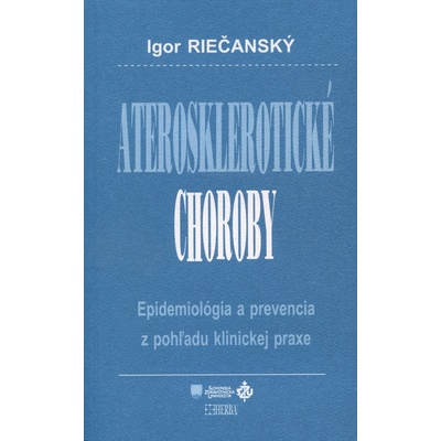 Aterosklerotické choroby - Igor Riečanský