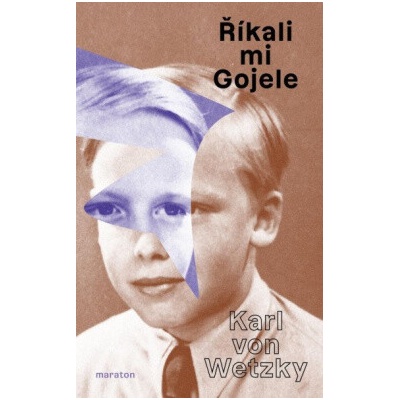 Říkali mu Gojele aneb židovská dobrodružství křesťanského chlapce, když skončilo šoa