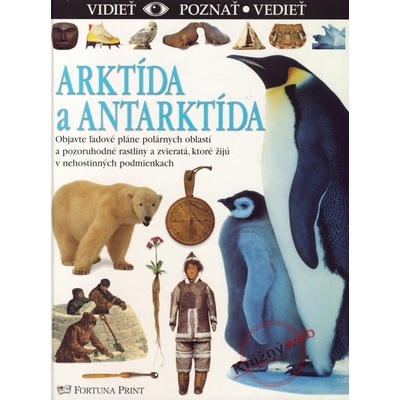 Arktída a Antarktída - vidieť, poznať, vedieť