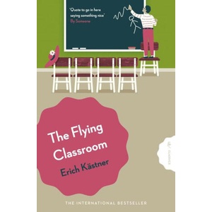 The Flying Classroom | Walter Trier, Anthea Bell (ISBN: 9781782694656)