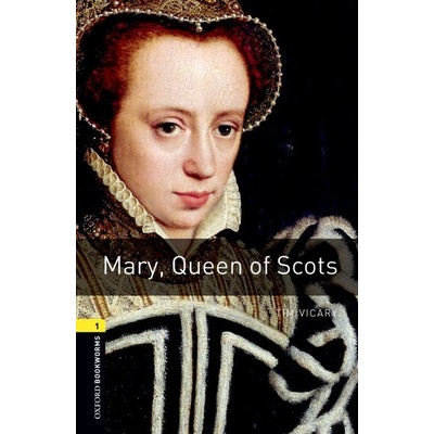 Oxford Bookworms Library New Edition 1 Mary Queen of Scots with Audio Mp3 Pack