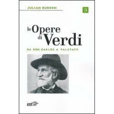 Le opere di Verdi | Julian Budden
