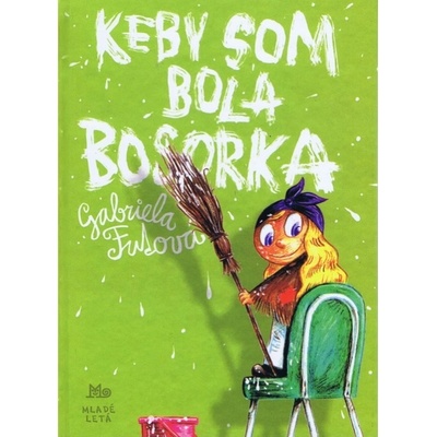 Keby som bola bosorka
