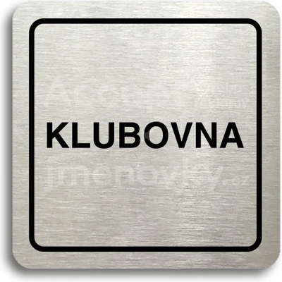 ACCEPT Piktogram klubovna - stříbrná tabulka - černý tisk