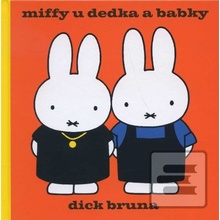 Miffy u dedka a babky - Dick Bruna