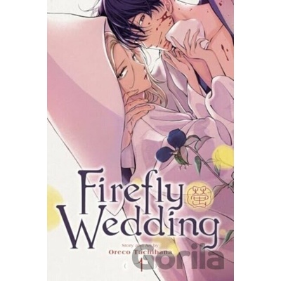 Firefly Wedding, Vol. 1 - Oreco Tachibana