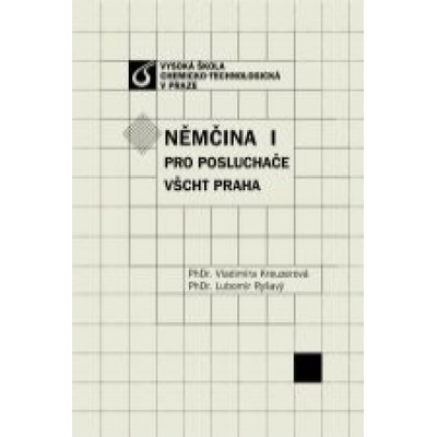 Němčina I pro posluchače VŠCHT Praha Vladimíra Kreuzerová Lubomír Ryšavý
