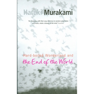 Hard-Boiled Wonderland And The End Of The World - Haruki Murakami