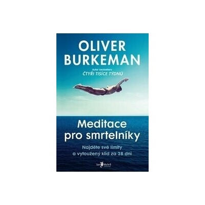 Meditace pro smrtelníky - Oliver Burkeman