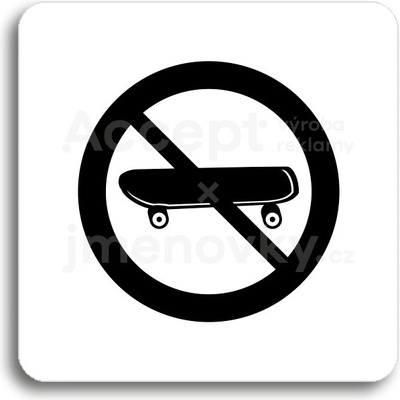 ACCEPT Piktogram zákaz jízdy na skateboardu - bílá tabulka - černý tisk bez rámečku