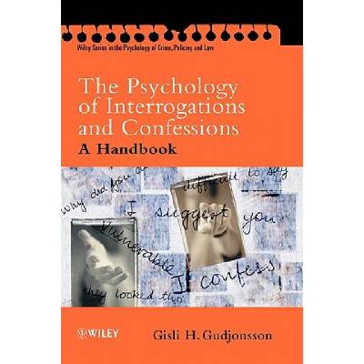 Psychology of Interrogations & Confessions - A Handbook | Gisli H. Gudjonsson