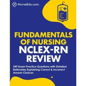 ﻿ Fundamentals of Nursing - NCLEX-RN Exam Review | Nurseedu (ISBN: 9781952914102)